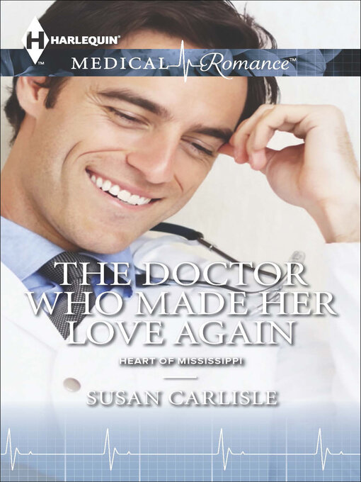 Title details for The Doctor Who Made Her Love Again by Susan Carlisle - Available